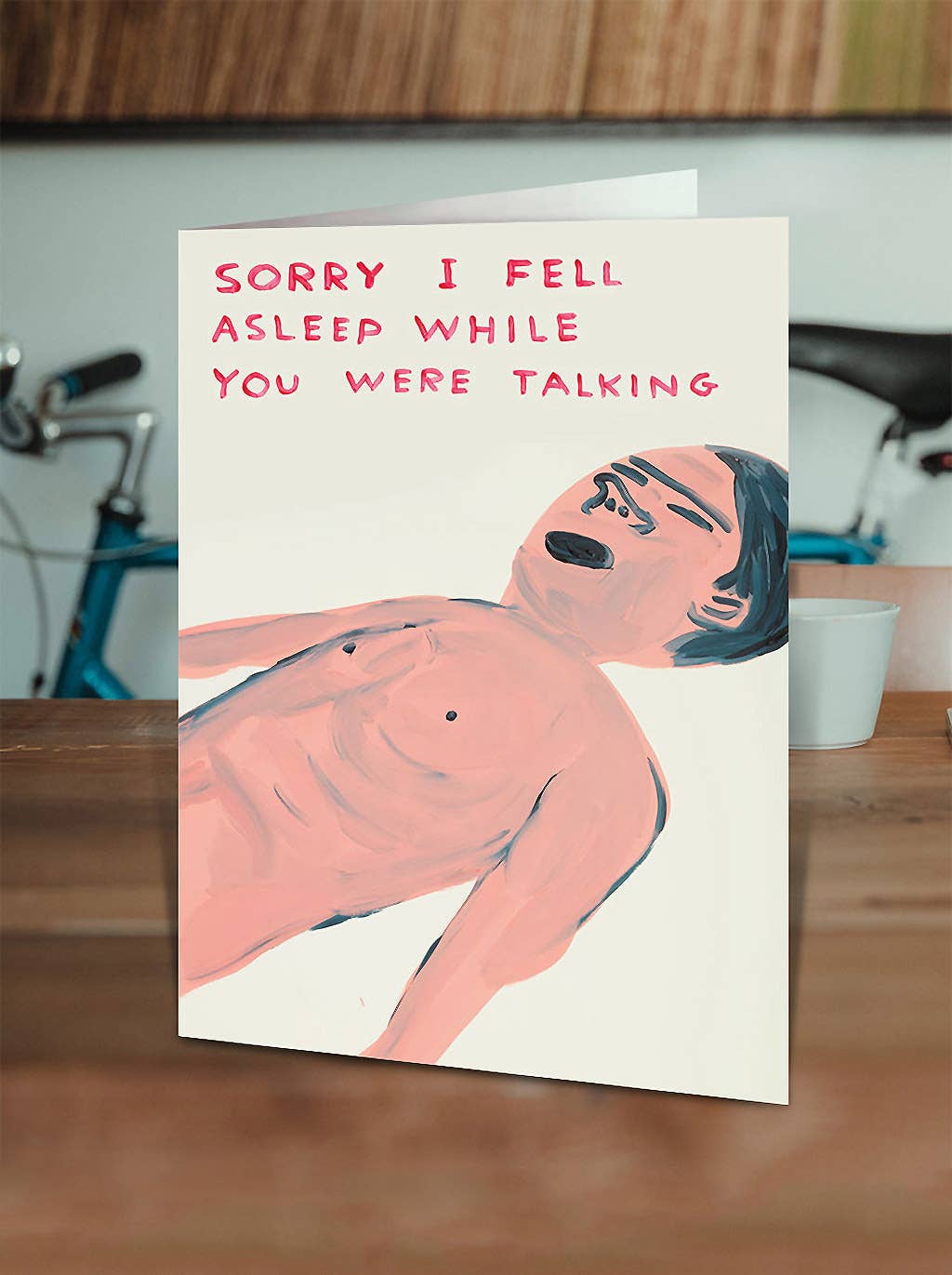David Shrigley Greetings Card - Fell Asleep Talking