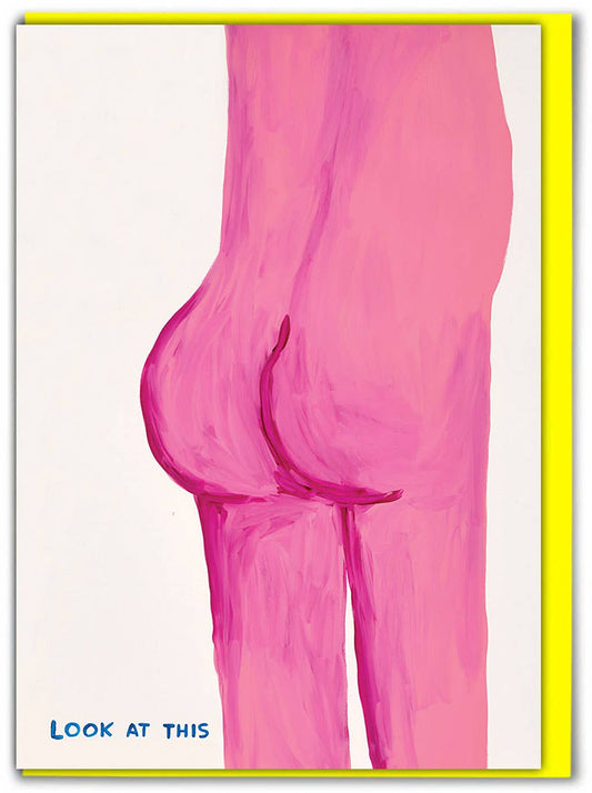 David Shrigley Greetings Card - Look At This Bum
