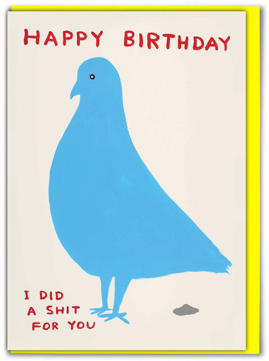 David Shrigley Greetings Card - Pigeon Birthday Shit