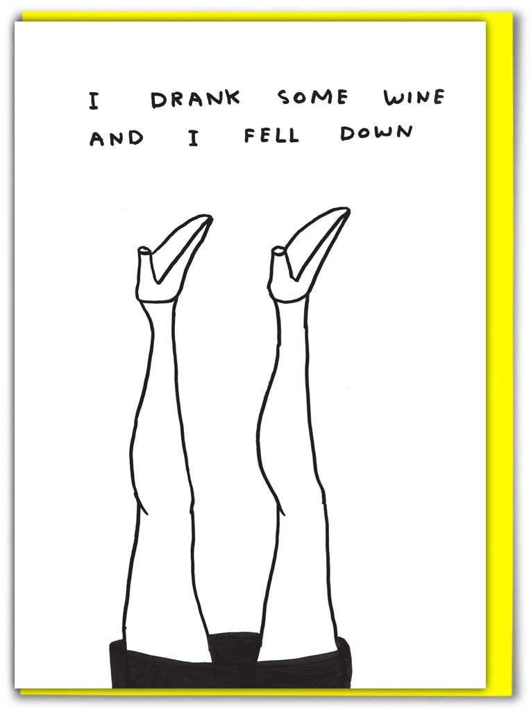 I Drank Some Wine - David Shrigley Greetings Card