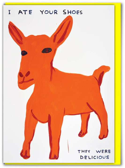 Greetings Card By David Shrigley - Ate Your Shoes